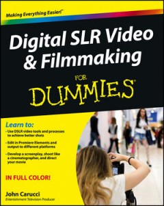 Digital SLR Video & Filming for Dummies Review Digital SLR Video & Filming for Dummies Review