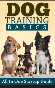 Dog Training Basics: All in One Startup Guide Review Dog Training Basics: All in One Startup Guide Review