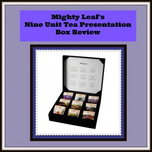 Mighty Leaf’s Nine Unit Tea Presentation Box Review Mighty Leaf’s Nine Unit Tea Presentation Box Review