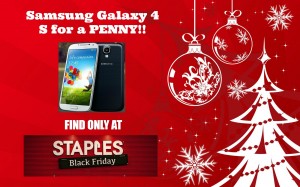 Staples Black Friday Deals: 1 cent Samsung Galaxy S4 & Other Deals! Staples Black Friday Deals: 1 cent Samsung Galaxy S4 & Other Deals!