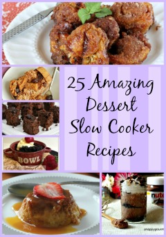 25 Amazing Dessert Slow Cooker Recipes 25 Amazing Dessert Slow Cooker Recipes
