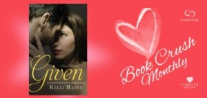 Book Crush Monthly Giveaway Presents: “Given” by Kelli Maine Book Crush Monthly Giveaway Presents: “Given” by Kelli Maine