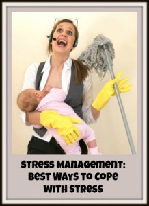 Stress Management: Best Ways to Cope with Stress Stress Management: Best Ways to Cope with Stress
