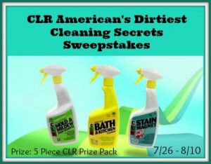 CLR American’s Dirtiest Cleaning Secrets Sweepstakes CLR American’s Dirtiest Cleaning Secrets Sweepstakes