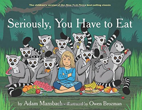 Looking for a cute book discussing the struggle of getting kids to eat? See what we think of Seriously YOu Have to Eat here! 