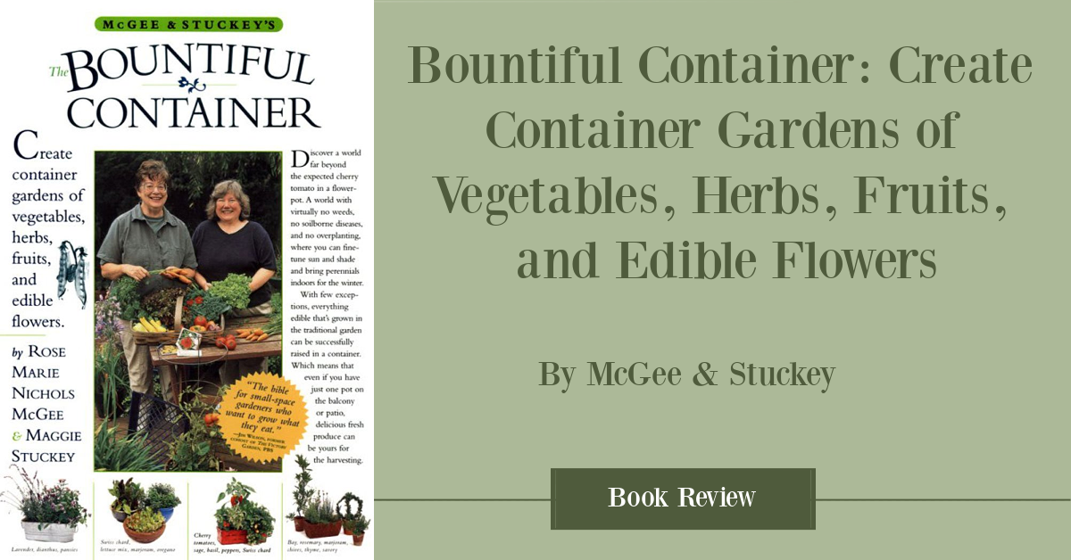 The Bountiful Container Gardening Book Review