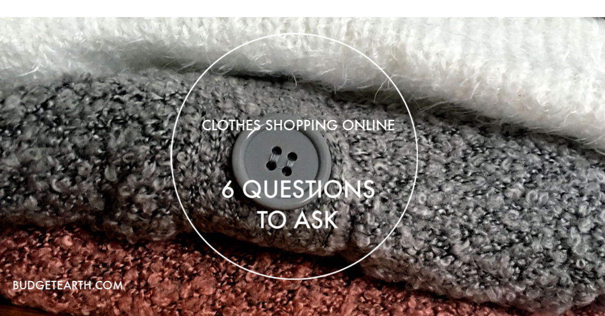 Do you wish you could shop online clothing stores with confidence? Check out these 6 Questions to Ask When Online Clothes Shopping!